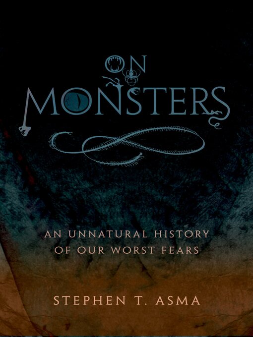 Title details for On Monsters by Stephen T. Asma - Available